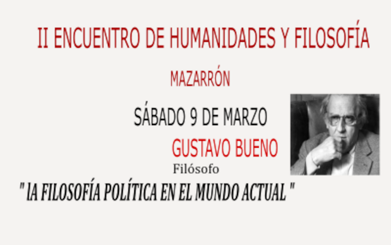 II Encuentro de Humanidades y Filosofía con Gustavo Bueno